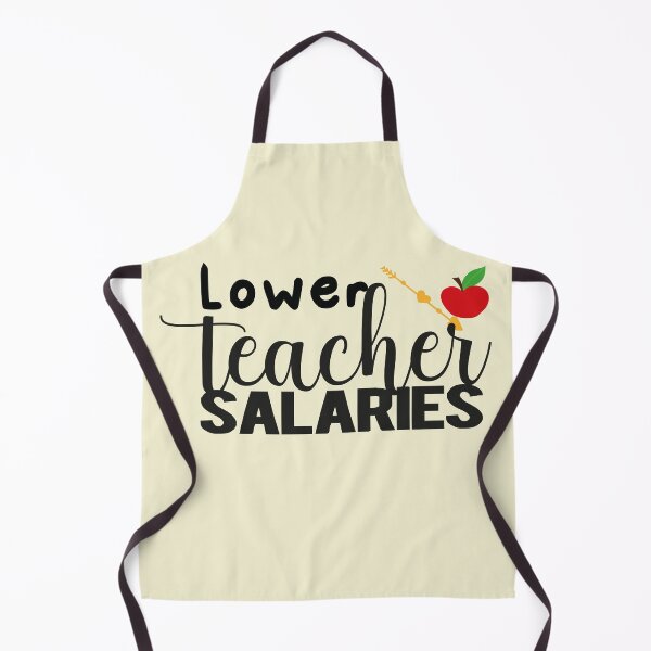 Item preview, lower teacher salaries,Support Teachers designed and sold by fatydesignspace.