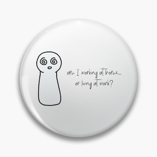 Item preview, Am i working at home or living at work, sir? designed and sold by fatoshisme.