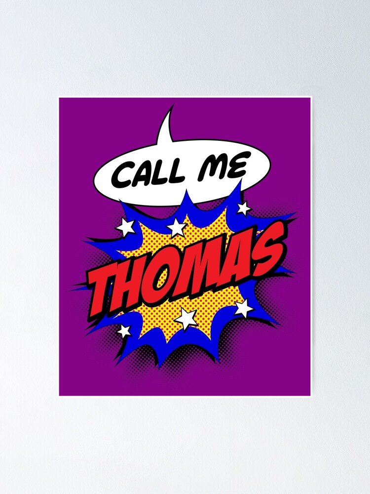"Personalised Call Me Thomas Pop Art Comic Design" Poster for Sale by