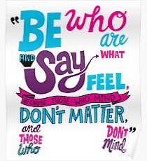 Dr. Seuss Be Who Are And Say What You Feel Poster