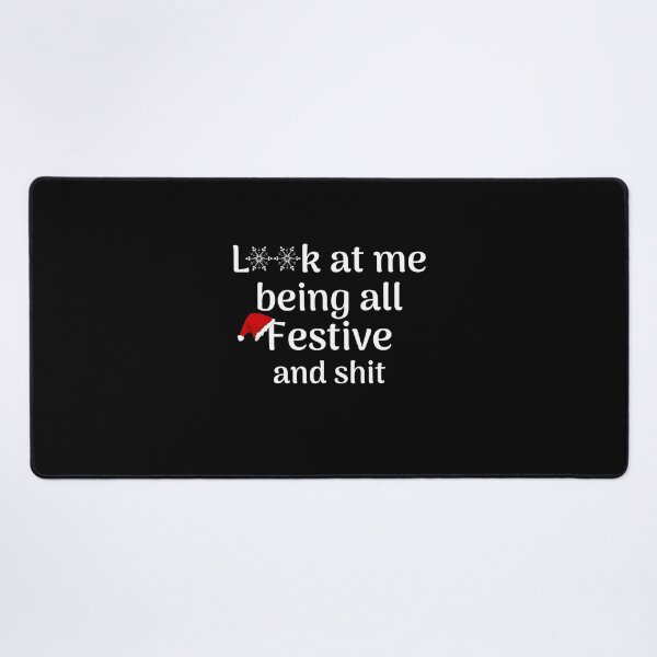 Item preview, Look at me being all festive and shit Funny Christmas Tree quote  designed and sold by rimbuy.