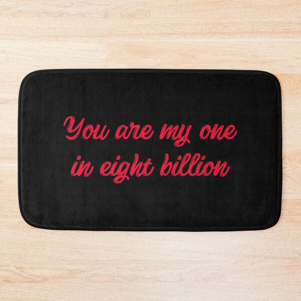 Item preview, You Are My One In Eight Billion designed and sold by Macer.