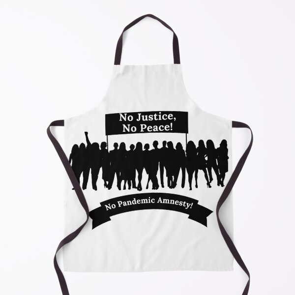 Item preview, No Justice, No Peace! No Pandemic Amnesty! Black Text designed and sold by TheKnightWriter.