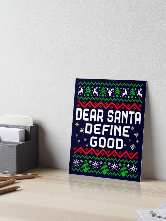 Dear santa define good clearance sweater