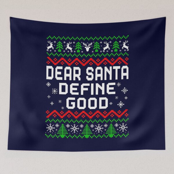 Item preview, Dear Santa Define Good, Ugly Christmas Sweater  designed and sold by ACC .