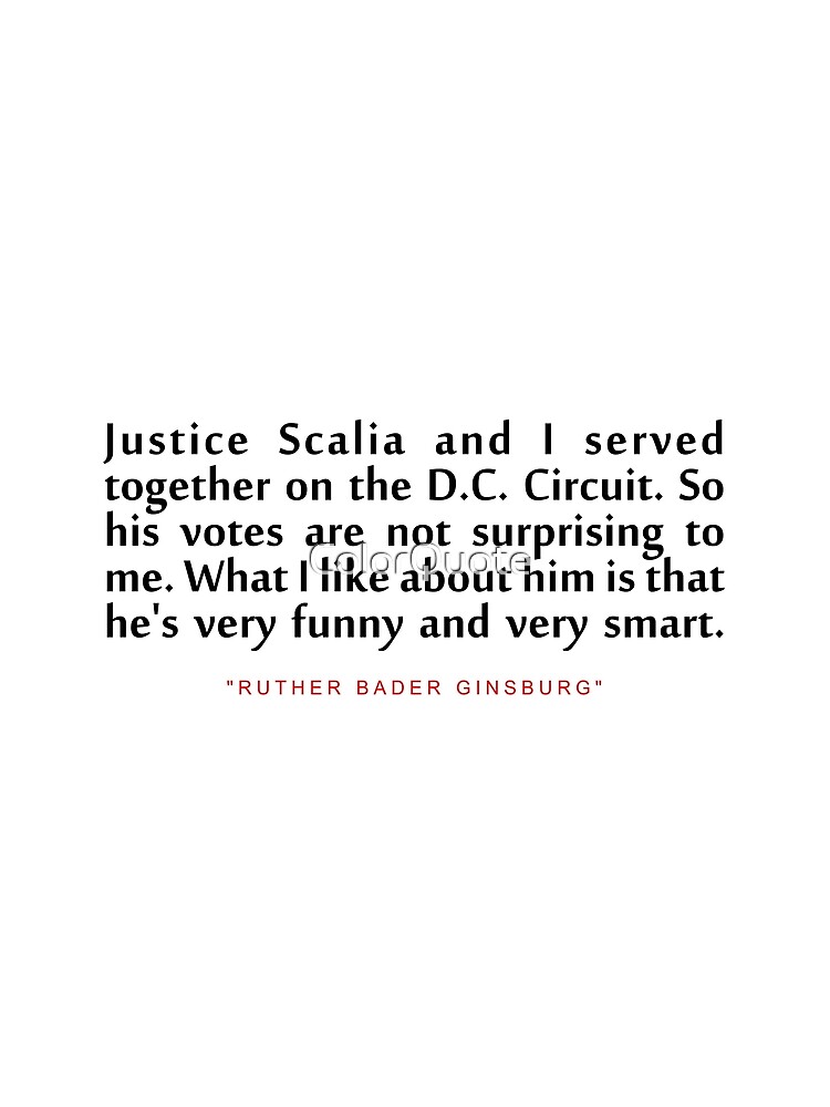 "Justice scalia and..."Ruth Bader Ginsburg" Inspirational Quote