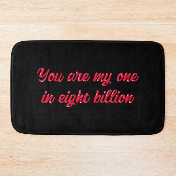 Item preview, You Are My One In Eight Billion designed and sold by Macer.
