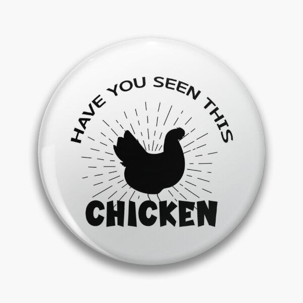 Item preview, HAVE YOU SEEN THIS CHICKEN   designed and sold by AloaSurfCampL.
