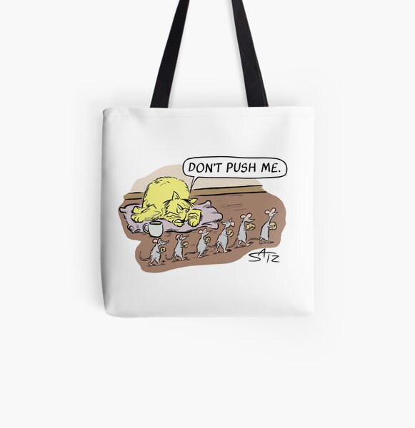 Don't Push Me All Over Print Tote Bag