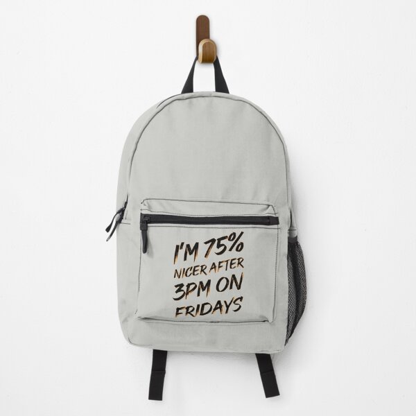 Item preview, Funny 75% Nicer After 3pm on Fridays designed and sold by Rott515.
