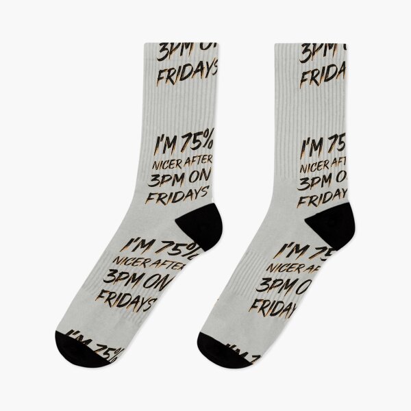 Item preview, Funny 75% Nicer After 3pm on Fridays designed and sold by Rott515.
