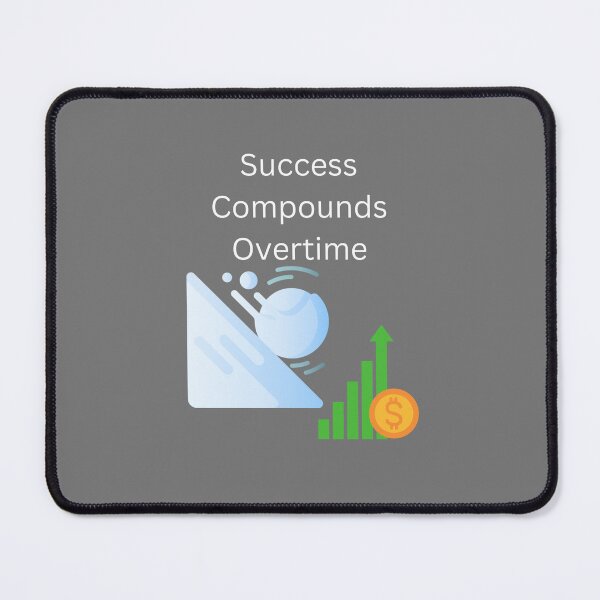 Item preview, Success Compounds Overtime designed and sold by UpcomingTech.