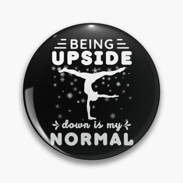 Item preview, Being Upside Down Is my Normal | Funny Gymnastics Saying designed and sold by BopleDesigns.