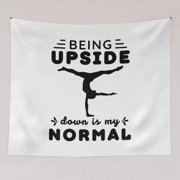 Item preview, Being Upside Down Is my Normal - Funny Gymnastics Saying designed and sold by BopleDesigns.