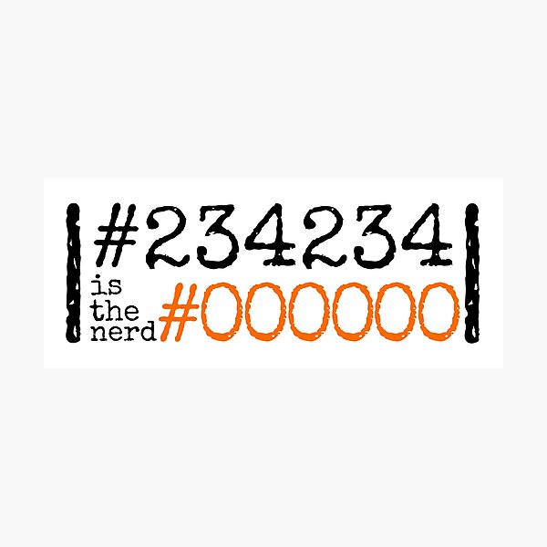 Artikel-Vorschau von #234234 is the nerd #00000 orange black , designt und verkauft von 40667ers.
