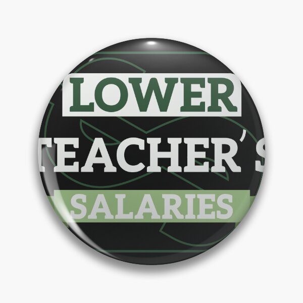 Item preview, Lower Teacher's Salaries designed and sold by AshzShop.