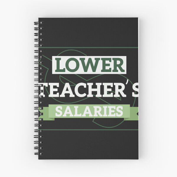Item preview, Lower Teacher's Salaries designed and sold by AshzShop.