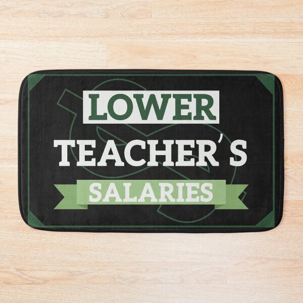 Item preview, Lower Teacher's Salaries designed and sold by AshzShop.