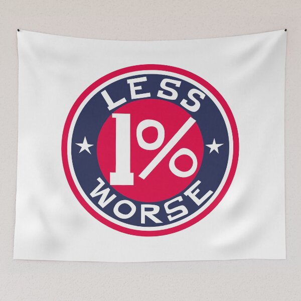 Item preview, 1% Less Worse designed and sold by chunked.