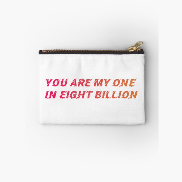 Item preview, You Are My One In Eight Billion designed and sold by Macer.