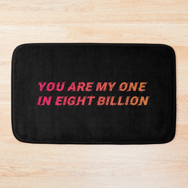 Item preview, You Are My One In Eight Billion designed and sold by Macer.
