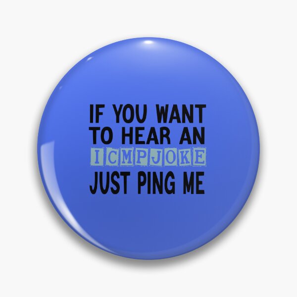 Item preview, if you want to hear an icmp joke, just ping me designed and sold by hanaa01.