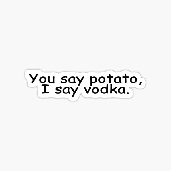 Karen Walker Will and Grace Vodka Quote Sticker