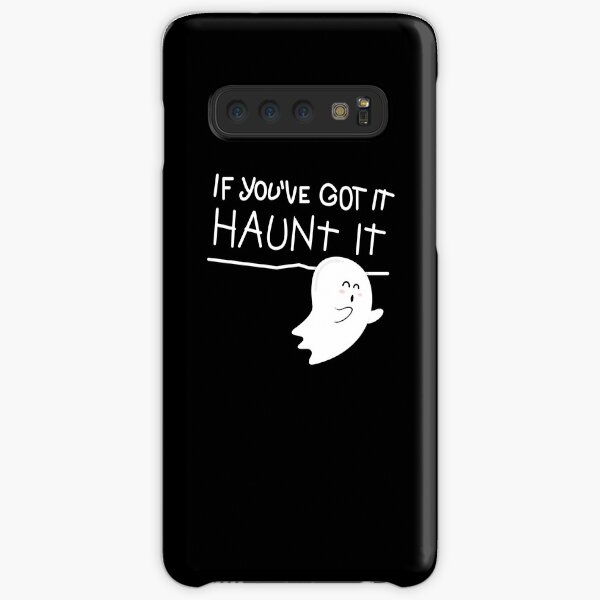 If you've got it, haunt it. Samsung Galaxy Snap Case