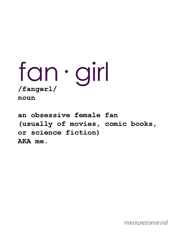 "The meaning of "fangirl"" by Val Mendes Redbubble