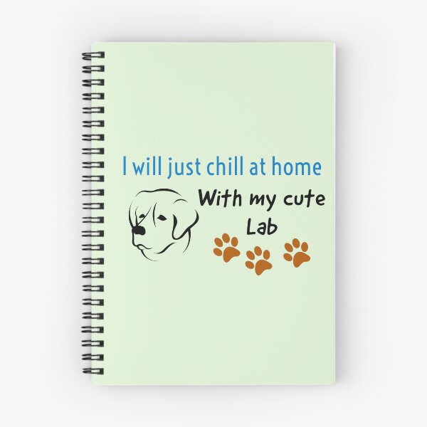 Item preview, I’ll just chill at home with my cute Lab designed and sold by StandStrong786.