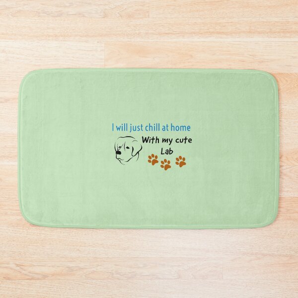 Item preview, I’ll just chill at home with my cute Lab designed and sold by StandStrong786.