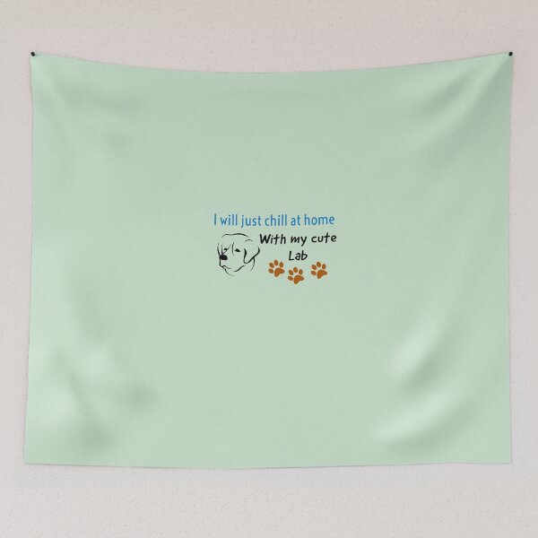 Item preview, I’ll just chill at home with my cute Lab designed and sold by StandStrong786.