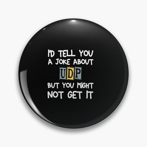 Item preview, i'd tell you a joke about udp but you might not get it  designed and sold by hanaa01.