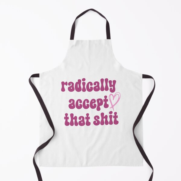 Item preview, Radically accept that designed and sold by hanaa01.