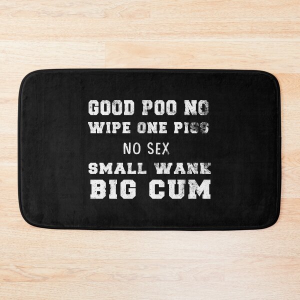 Item preview, GOOD POO NO WIPE ONE PISS NO SEX SMALL WANK BIG CUM classique designed and sold by FISHFIT.