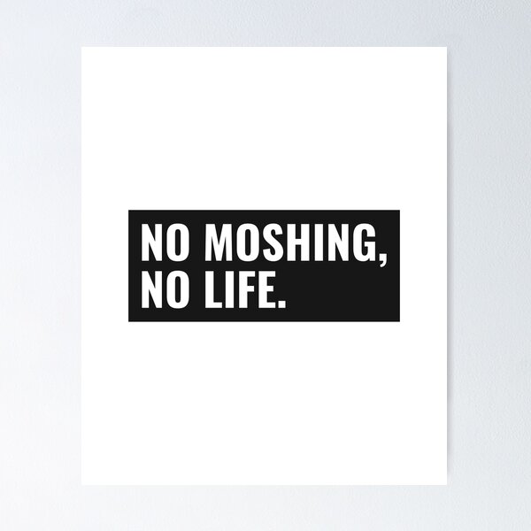 Item preview, no moshing, no life. designed and sold by dgutpro87.