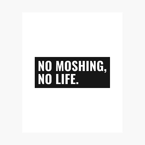 Item preview, no moshing, no life. designed and sold by dgutpro87.