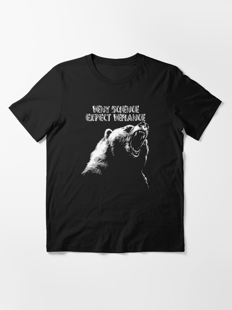 Alternate view of Deny Science, Expect Defiance Essential T-Shirt