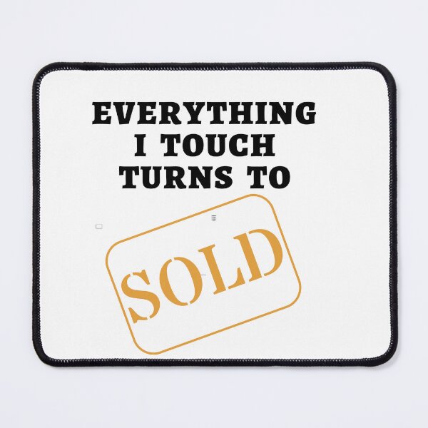 Item preview, Everything I Touch Turns To SOLD designed and sold by Loveart60.