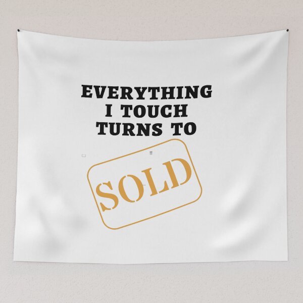 Item preview, Everything I Touch Turns To SOLD designed and sold by Loveart60.