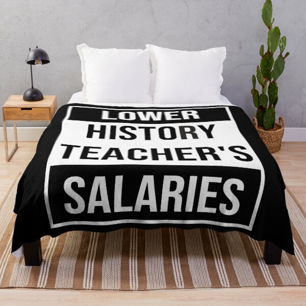 Item preview, Funny history teachers saying: lower history teacher salaries gifts designed and sold by alaechamlal.