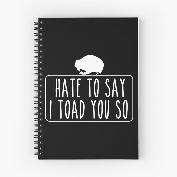 Item preview, Hate To Say I Toad You So designed and sold by palaco210.