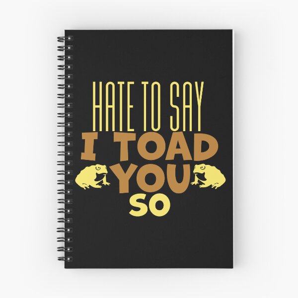 Item preview, Hate To Say I Toad You So designed and sold by palaco210.
