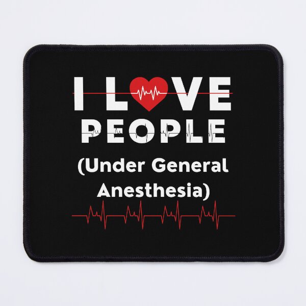 Item preview, I Love People Under General Anesthesia designed and sold by Chaos-Touch.