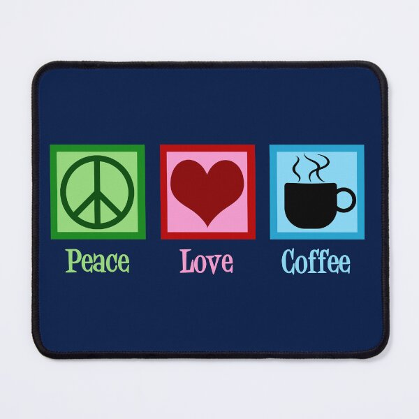 Item preview, Peace Love Coffee designed and sold by Epic Love Designs.