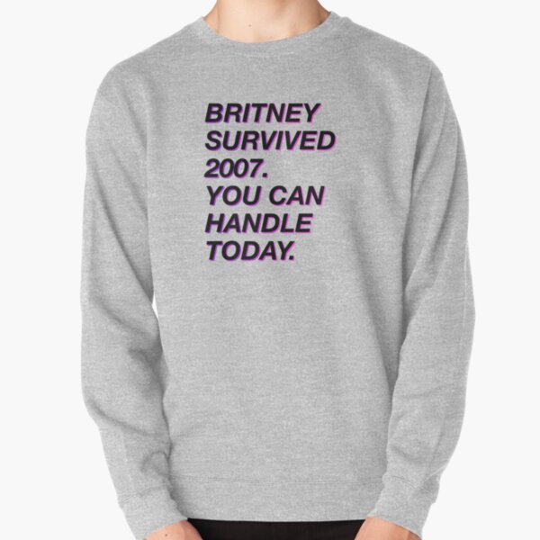 Britney survived 2007 Sudadera sin capucha