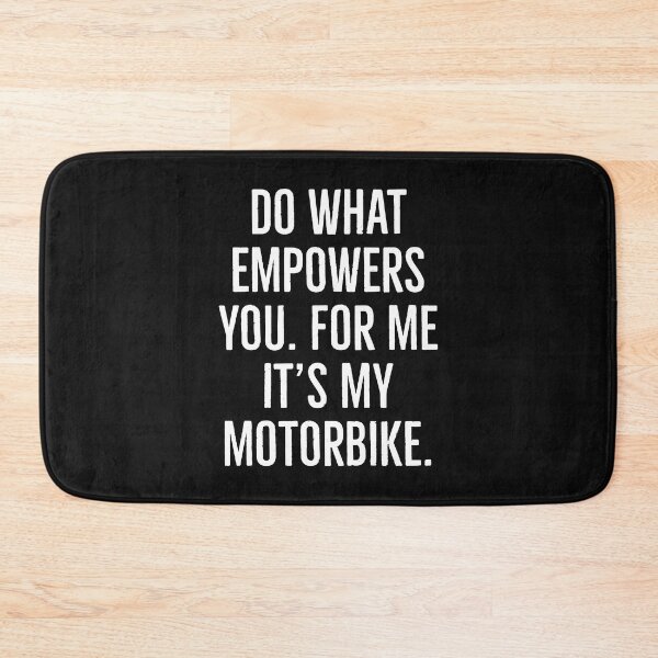 Item preview, Do what empowers you. For me it's my motorbike  designed and sold by Tarun Bisht.