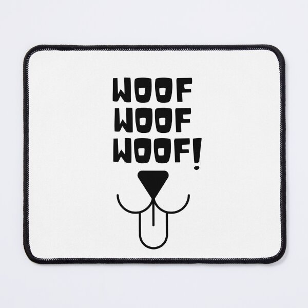 Item preview, Woof woof woof! designed and sold by mksjr.