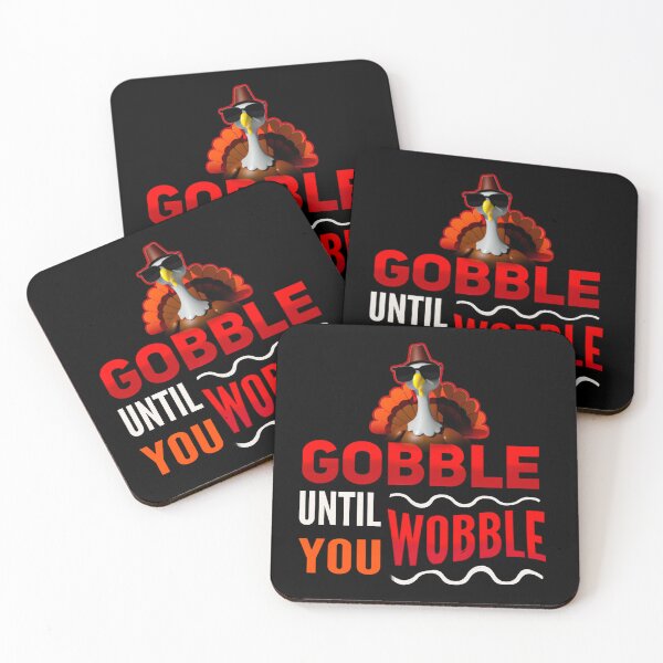 Item preview, gobble until you wobble designed and sold by mwebba2005.