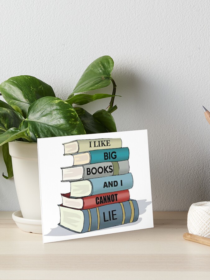 Reading Gifts for Readers - I Like Big Books and I Cannot Lie Funny Gift  Ideas for Book Lovers & Teachers Who Love Reading Greeting Card for Sale  by merkraht